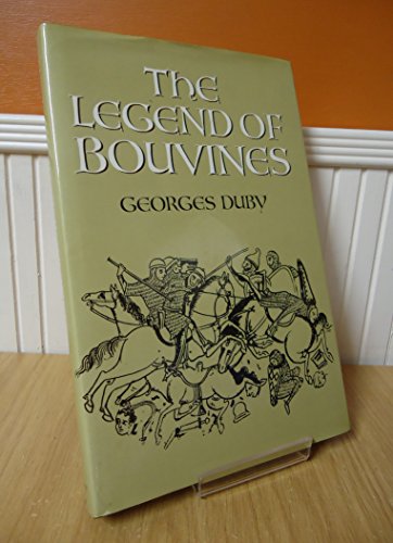 Beispielbild fr The Legend of Bouvines: War, Religion and Myth in the Middle Ages zum Verkauf von Fireside Bookshop