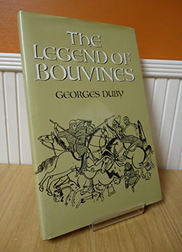 The Legend of Bouvines: War, Religion and Myth in the Middle Ages (9780745605500) by [???]