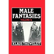 Male Fantasies: Volume 2: Psychoanalyzing the White Terror (9780745605555) by Theweleit, Klaus; Carter, Erica; Turner, Chris