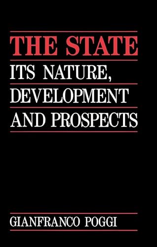 9780745605715: The State: Its Nature, Development and Prospects