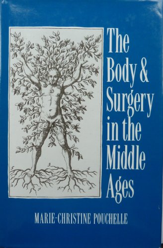 9780745605944: The Body and Surgery in the Middle Ages