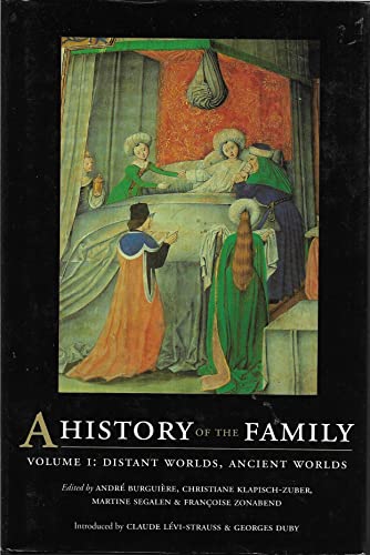 Beispielbild fr A History of the Family: Distant Worlds, Ancient Worlds (Volume 1) zum Verkauf von Anybook.com