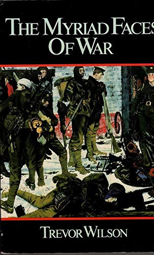 Myriad Faces of War: Britain & the Great War 1914-1918.