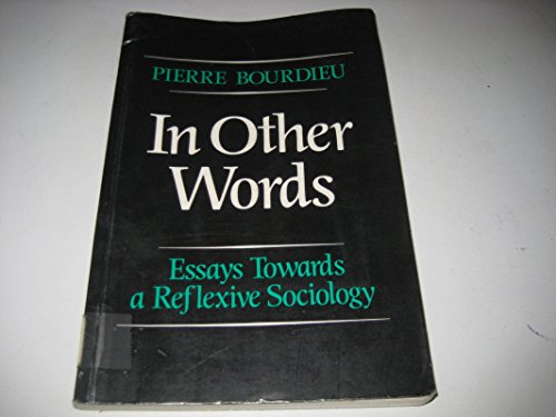 9780745606590: In Other Words: Essays Towards a Reflexive Sociology