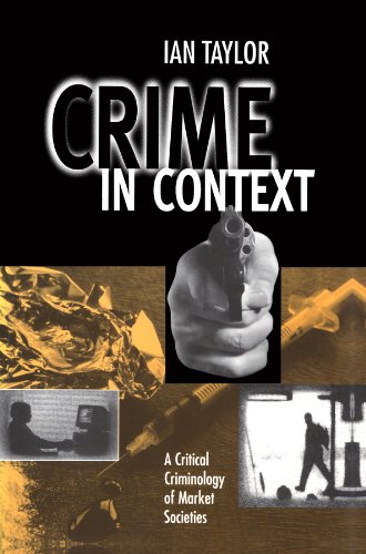 Beispielbild fr Crime in Context: A Critical Criminology of Market Societies zum Verkauf von WorldofBooks