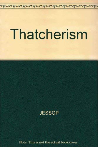 Beispielbild fr Thatcherism: A Tale of Two Nations zum Verkauf von G. & J. CHESTERS