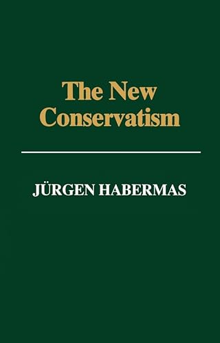 9780745606798: The New Conservatism: Cultural Criticism and the Historian's Debate