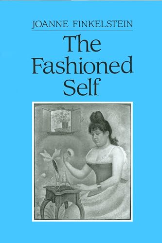 Beispielbild fr The Fashioned Self zum Verkauf von THE CROSS Art + Books