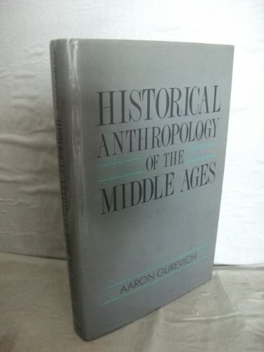 9780745606965: Historical Anthropology of the Middle Ages