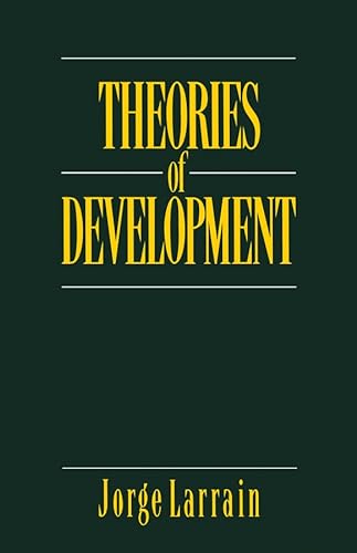 9780745607108: Theories of Development: Capitalism, Colonialism and Dependency