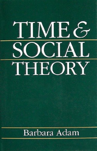 Beispielbild fr Time and Social Theory zum Verkauf von Anybook.com