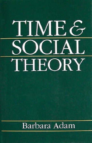 9780745607405: Time and Social Theory