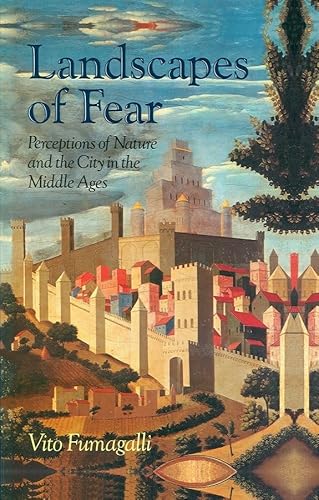 9780745607542: Landscapes of Fear: Perceptions of Nature and the City in the Middle Ages