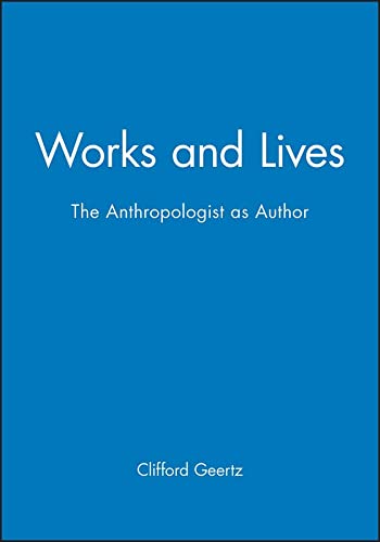 Stock image for Works and Lives: The Anthropologist as Author for sale by WorldofBooks