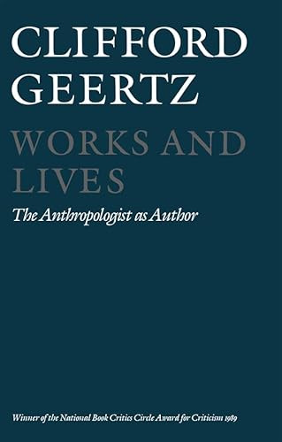 9780745607597: Works and Lives: The Anthropologist as Author