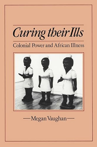 Beispielbild fr Curing Their Ills: Colonial Power and African Illness zum Verkauf von WorldofBooks