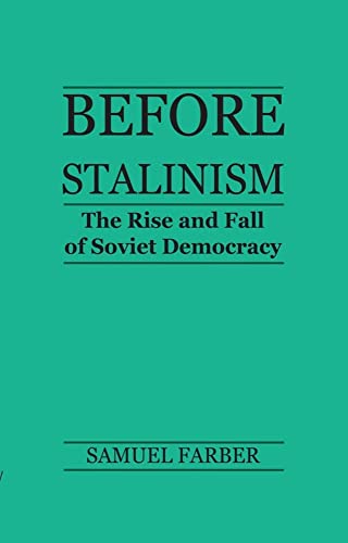 Before Stalinism: The Rise and Fall of Soviet Democracy