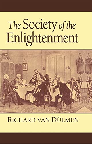 9780745608150: The Society of the Enlightenment: The Rise of the Middle Class and Enlightenment Culture in Germany