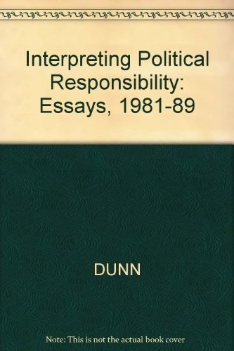 9780745608273: Interpreting Political Responsibility: Essays, 1981-89