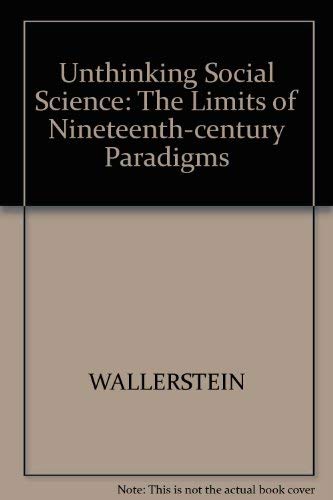 9780745608761: Unthinking Social Science: The Limits of Nineteenth-century Paradigms