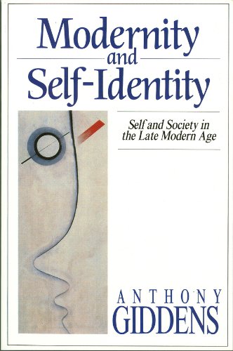 Modernity and Self Identity: Self and Society in the Late Modern Age (9780745608891) by Anthony Giddens