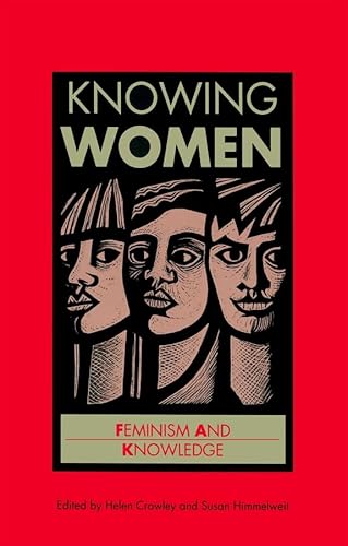 9780745609751: Knowing Women: Feminism and Knowledge (Open Uiversity's Issues in Women's Studies)