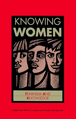 Imagen de archivo de Knowing Women: Feminism and Knowledge a la venta por G. & J. CHESTERS