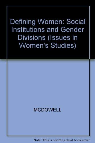 9780745609799: Defining Women: Social Institutions and Gender Divisions