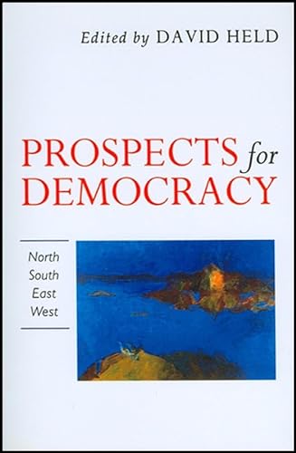 9780745609898: Prospects for Democracy: North, South, East, West