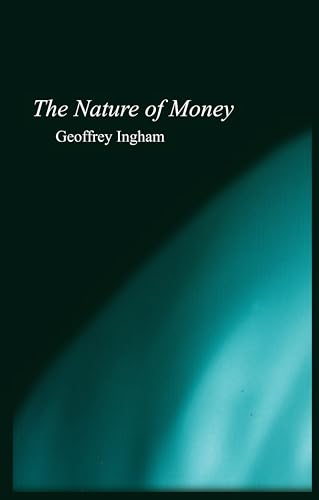 9780745609966: Nature of Money: New Directions in Political Economy