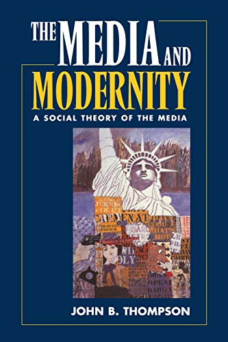 9780745610054: Media and Modernity: A Social Theory of the Media