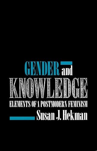Beispielbild fr Gender and Knowledge: Elements of a Postmodern Feminism zum Verkauf von MusicMagpie