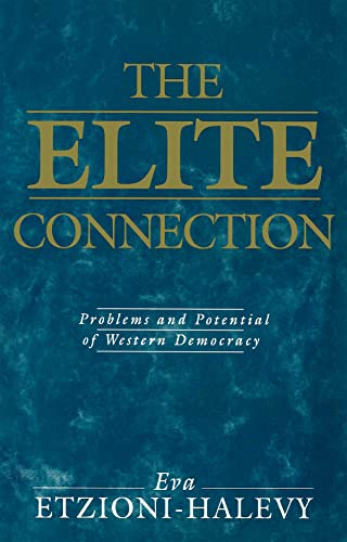 Beispielbild fr The Elite Connection : Problems and Potential of Western Democracy zum Verkauf von Better World Books