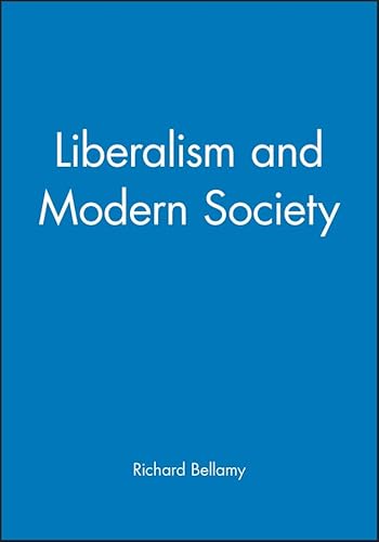 Beispielbild fr Liberalism and Modern Society. An Historical Argument. zum Verkauf von Antiquariat Lesekauz Barbara Woeste M.A.