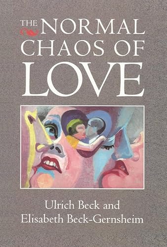 9780745610719: The Normal Chaos of Love