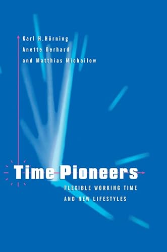 Stock image for Time Pioneers: Flexible Working Time and New Lifestyles for sale by Phatpocket Limited