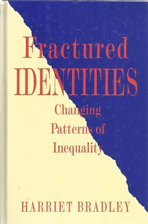 Beispielbild fr Fractured Identities : Changing Patterns of Inequality zum Verkauf von Better World Books Ltd
