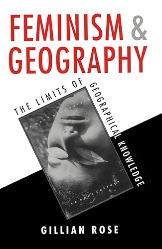 9780745611563: Feminism and Geography: The Limits of Geographical Knowledge