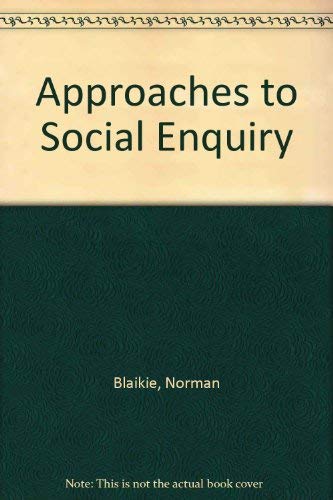 9780745611723: Approaches to Social Enquiry