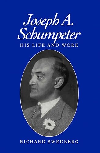 9780745611747: Joseph A. Schumpeter: His Life and Work