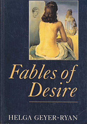 Fables of Desire (9780745611778) by Geyer-Ryan, Helga