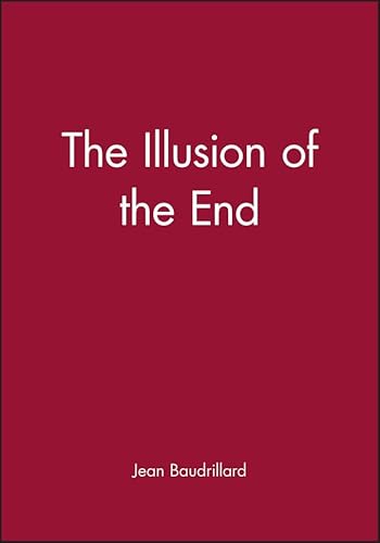 9780745612225: The Illusion of the End