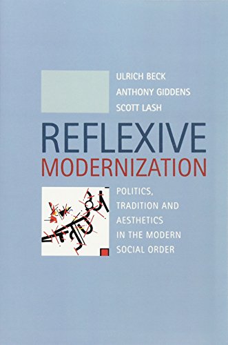 Beispielbild fr Reflexive Modernization: Politics, Tradition and Aesthetics in the Modern Social Order zum Verkauf von WorldofBooks