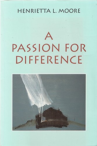 9780745613086: A Passion for Difference: Essays in Anthropology and Gender