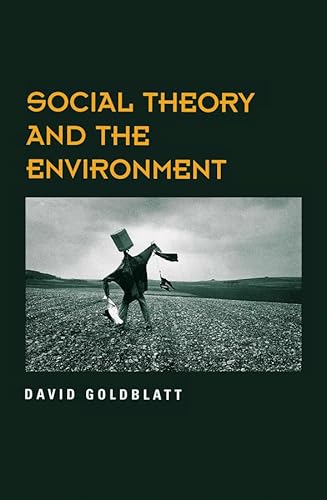 Social Theory and the Environment (9780745613260) by Goldblatt, David