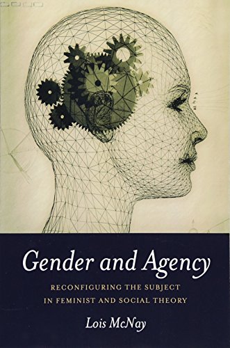 Stock image for Gender and Agency: Reconfiguring the Subject in Feminist and Social Theory for sale by GF Books, Inc.