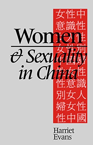 9780745613987: Women and Sexuality in China: Dominant Discourses of Female Sexuality and Gender Since 1949