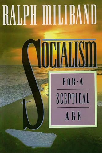 Beispielbild fr Socialism for a Sceptical Age zum Verkauf von Books From California