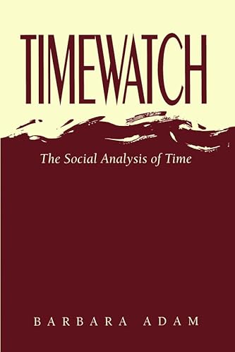 9780745614618: Timewatch: The Social Analysis of Time: Imprisonment, Detention and Torture in Europe Today