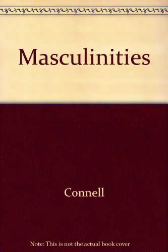 Masculinities (9780745614687) by Raewyn W. Connell